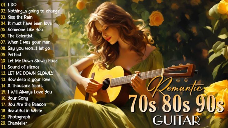 The Best Acoustic Guitar Covers of Popular Songs 2023 ❤ TOP 40 ROMANTIC GUITAR MUSIC