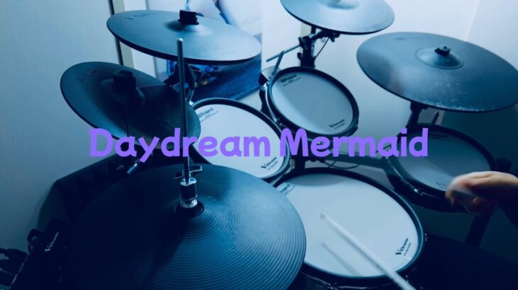 Daydream Mermaid / 近江彼方(cv.鬼頭明里)  【Drum Cover】