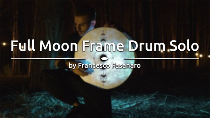 Full Moon Frame Drum Solo | by Francesco Fasanaro