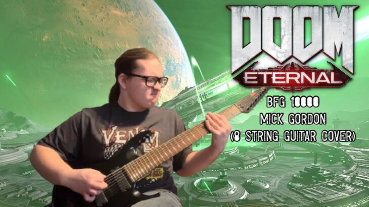 BFG 10000 – MICK GORDON (8 STRING GUITAR COVER) DOOM Eternal