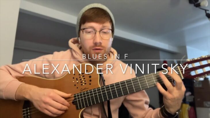 Blues in F | Alexander Vinitsky | Classical-Blues